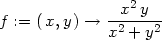  2 f := (x,y ) → --x-y-- x2 + y2 