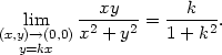  xy k (x,yli)m→(0,0)x2-+-y2 = 1+--k2. y=kx 