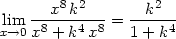  x8k2 k2 lixm→0 x8 +-k4-x8 = 1+-k4 