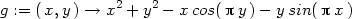  2 2 g := (x,y ) → x + y − x cos( py )− y sin( px ) 