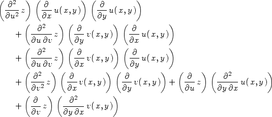 ( 2 ) ( ) ( ) ∂--z ∂--u(x,y) -∂-u( x,y) ∂u2 ∂x ∂y ( ∂2 ) ( ∂ ) ( ∂ ) + ∂u-∂v-z ∂y-v(x,y) ∂x-u( x,y) ( 2 ) ( ) ( ) + -∂----z ∂--v(x,y) -∂-u( x,y) ∂u ∂v ∂x ∂y ( ∂2 ) ( ∂ ) ( ∂ ) ( ∂ ) ( ∂2 ) + --2-z ---v(x,y ) ---v( x,y) + ---z -----u( x,y) ( ∂v ) ( ∂x ) ∂y ∂u ∂y∂x ∂-- -∂2--- + ∂v z ∂y ∂x v(x,y) 