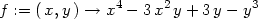  4 2 3 f := (x,y ) → x − 3 x y + 3y − y 