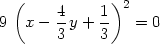  ( 4 1 )2 9 x− -y + -- = 0 3 3 