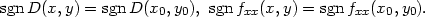 sgnD(x, y) = sgnD(x0, y0), sgnfxx(x,y) = sgnfxx(x0,y0). 