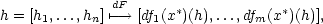  dF h = [h1,...,hn]↦−→ [df1(x∗)(h),...,dfm(x ∗)(h)], 