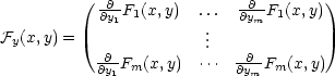  ( ∂-- -∂- ) | ∂y1F1(x,y) ... ∂ym F1(x,y) | ℱy(x,y) = ( ... ) ∂∂y-Fm(x,y) ⋅⋅⋅ ∂∂y-Fm(x, y) 1 m 