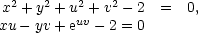  2 2 2 2 x + y + uu+v v − 2 = 0, xu − yv+ e − 2 = 0 