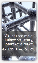 Vizualizace molekulové struktury, interakcí a reakcí