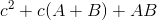 c^2+ c (A+B) + AB